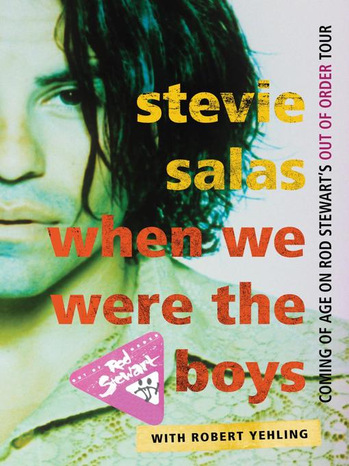 Title details for When We Were the Boys by Stevie Salas - Available